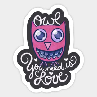 Owl you need is love Sticker